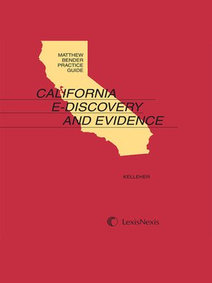 cover image of Matthew Bender Practice Guide: California E-Discovery and Evidence